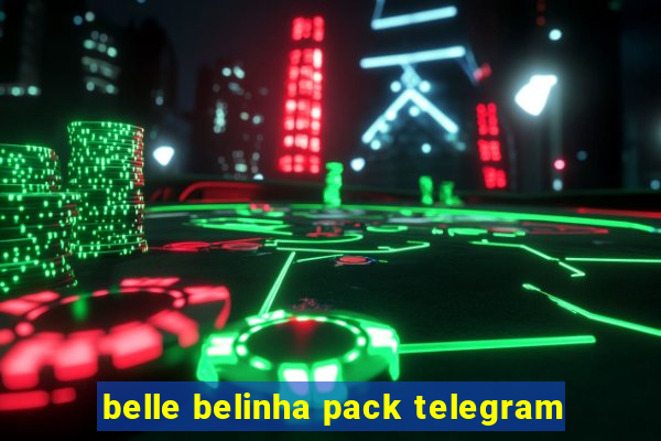 belle belinha pack telegram